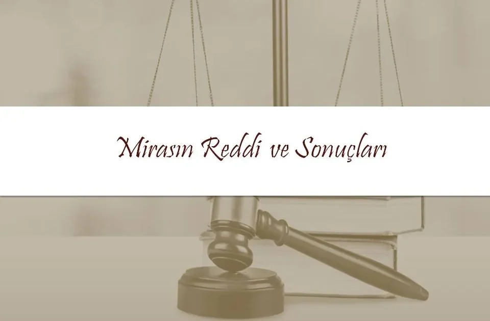 Mirasın Reddi - Reddi Miras