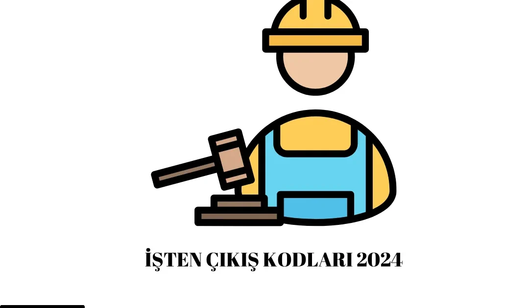 İşten Çıkış Kodları