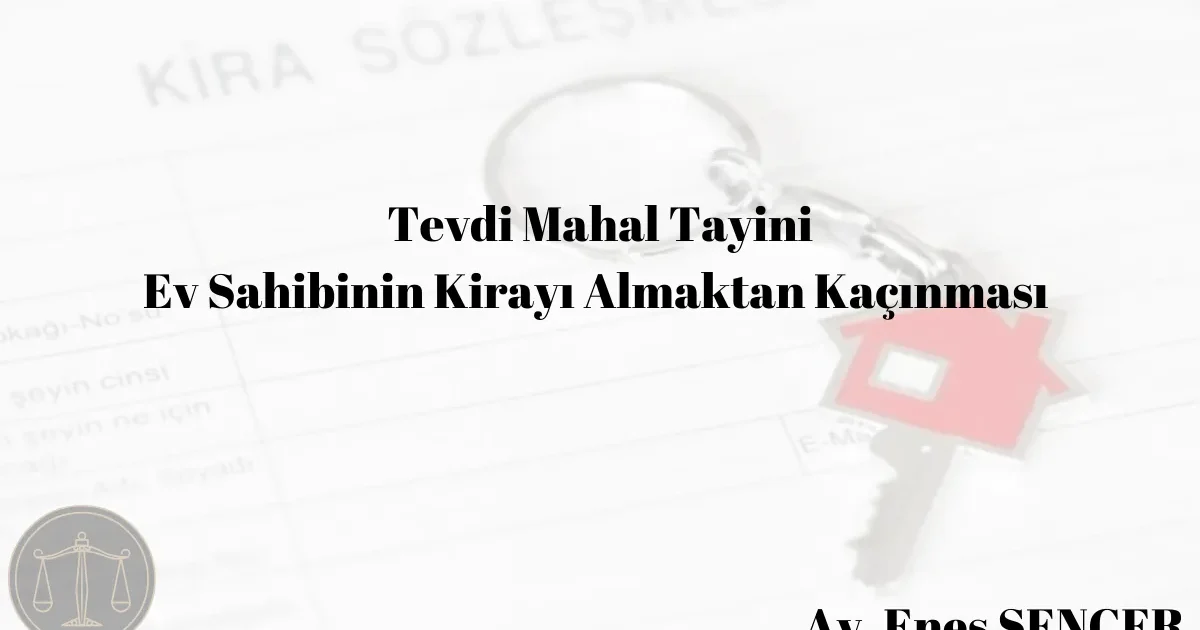 Ev Sahibinin Kirayı Almaktan İmtina Etmesi