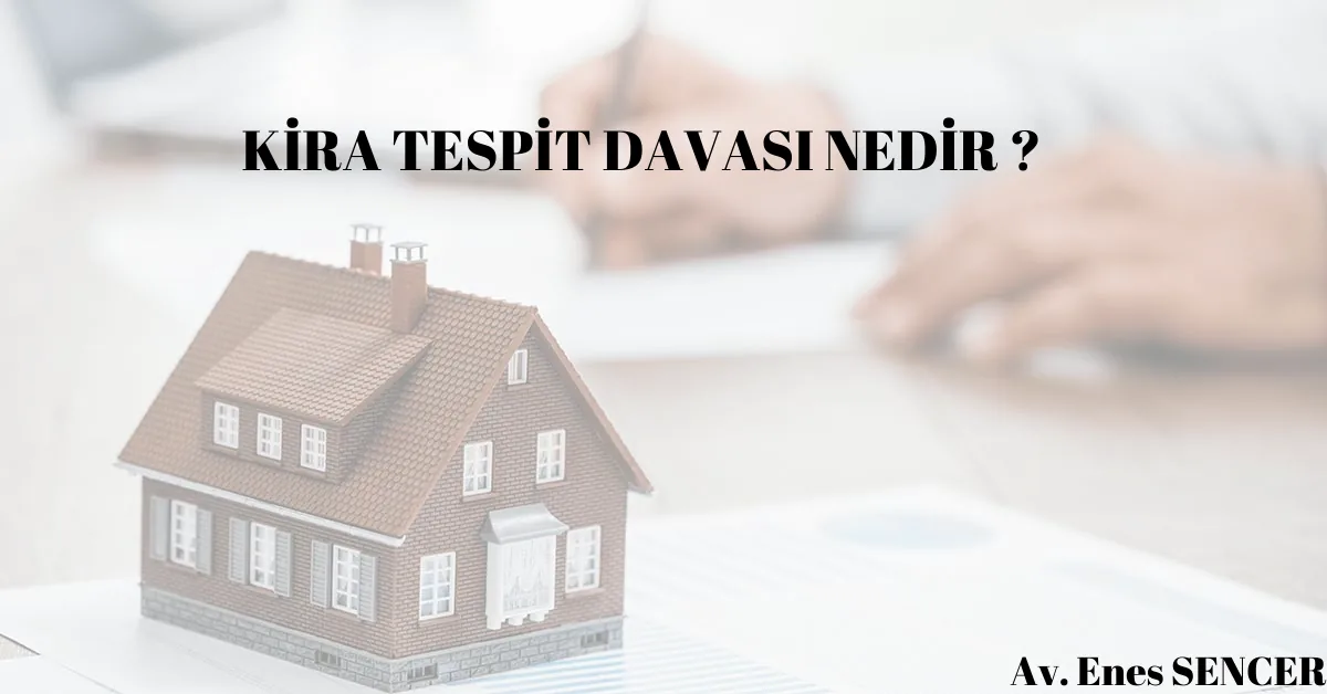 Kira Tespit Davası 2025
