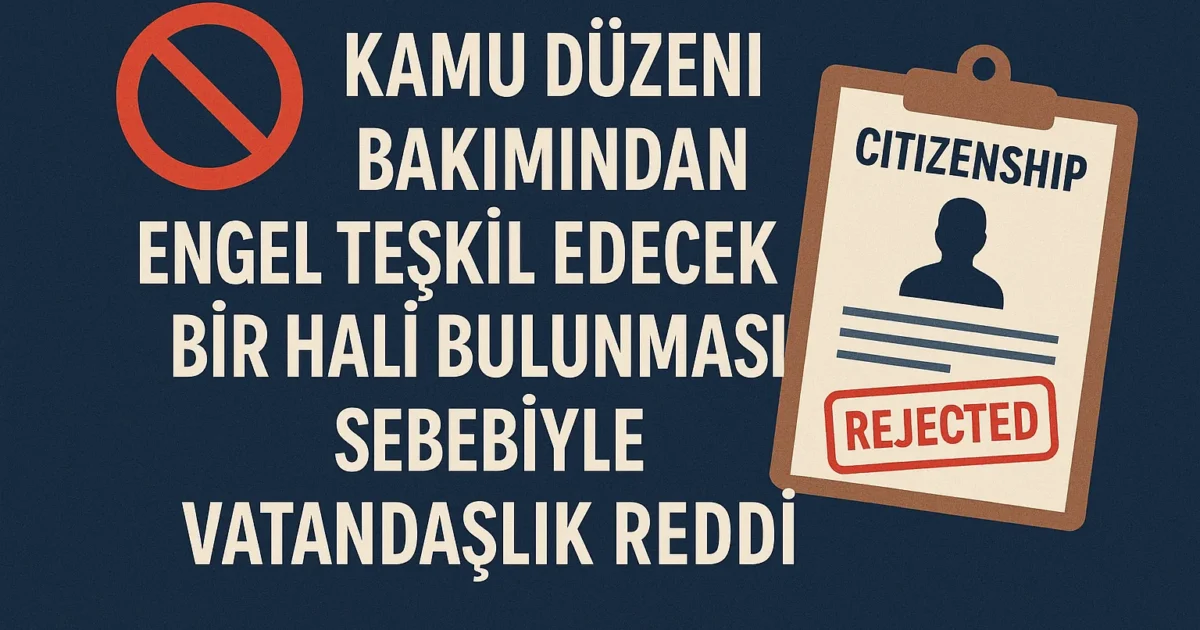 Evlenme Yoluyla Vatandaşlık Başvurularında Ret Kararlarına Karşı Emsal Danıştay Kararları